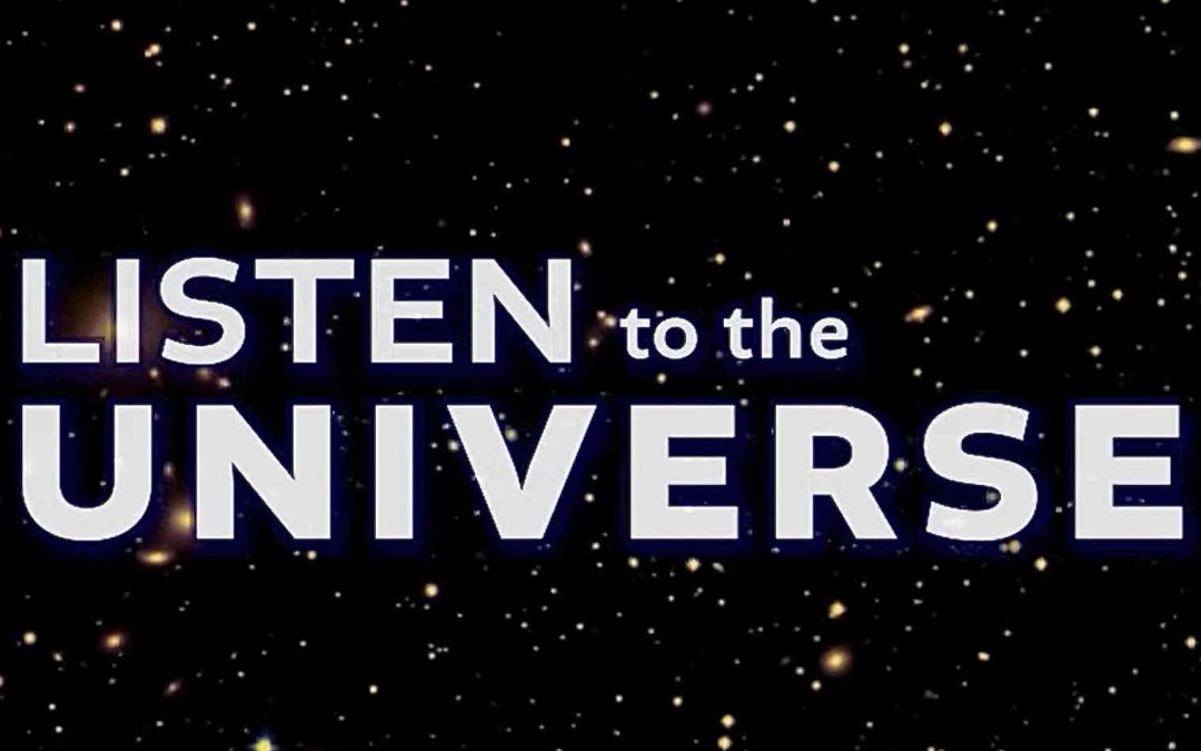 Jan 9th: Listen to the Universe