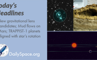 New gravitational lens candidates; Mud flows on Mars; TRAPPIST-1 planets aligned with star’s rotation