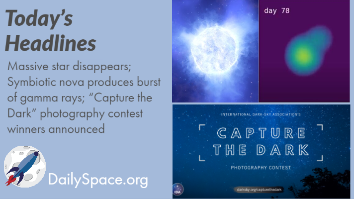 Massive star disappears; Symbiotic nova produces burst of gamma rays; “Capture the Dark” photography contest winners announced