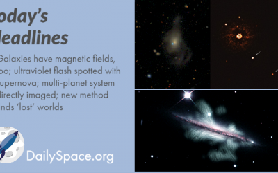 Galaxies have magnetic fields, too; ultraviolet flash spotted with supernova; multi-planet system directly imaged; new method finds ‘lost’ worlds