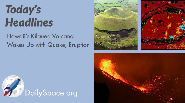 Hawaii’s Kīlauea Volcano Wakes Up with Quake, Eruption