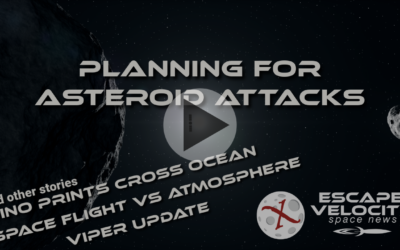 Ep. 3.04 Planning for Asteroid Attacks, Dino Prints Cross Ocean, Viper Updates, & more